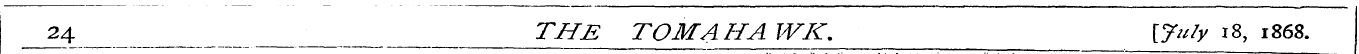 24 THE TOM A HA WK. [?u7y 18, 1868.