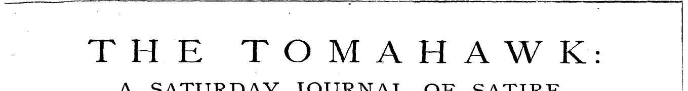 THE TOMAHAWK: A SATURDAY JOURNAL OF SATI...