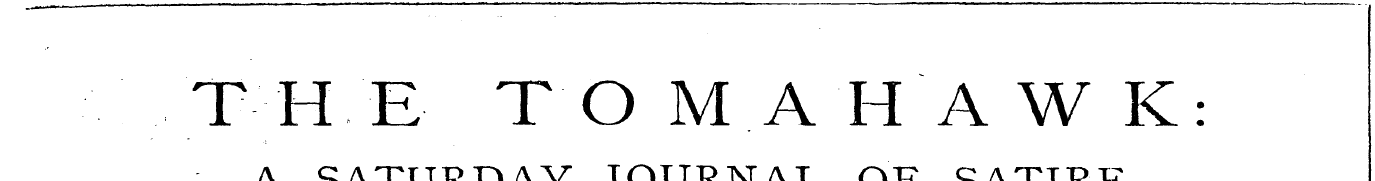 THE TOMAHAWK: A SATURDAY JOURNAL OF SATI...