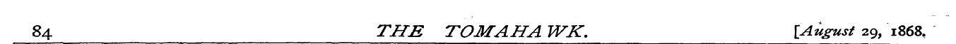 84 THE TOMAHA WK. [August 29, 1868,