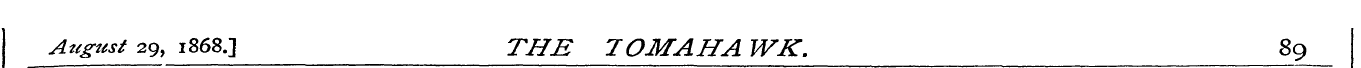 August 29, 1868.] THE 7OMAHA WK. 8q __