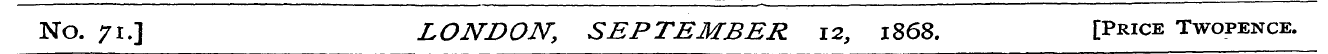 No. 71.] LONDON, SEPTEMBER 12, 1868. [Pr...