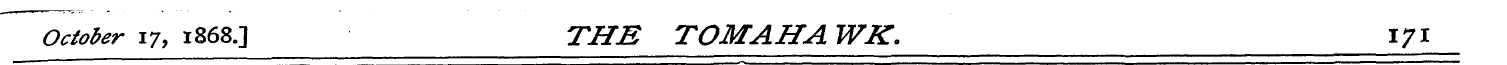 October 17, 1868.] THE TOMAHA WK. 171