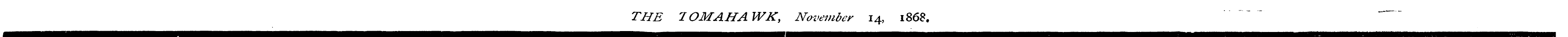 THE 7 OMAHA WK, November 14, 1868. ^^^^^...