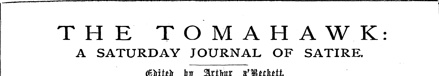 THE TOMAHAWK: A SATURDAY JOURNAL OF SATI...