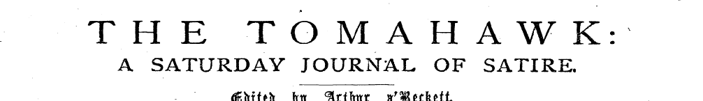 THE TOMAHAWK: A SATURDAY JOURNAL OF SATI...