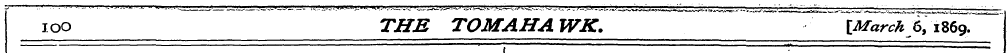 loo THE TOMAHA WK. [March 6,1869.