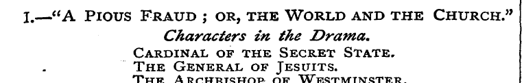 I.—"A Pious Fraud ,• or, the World and t...