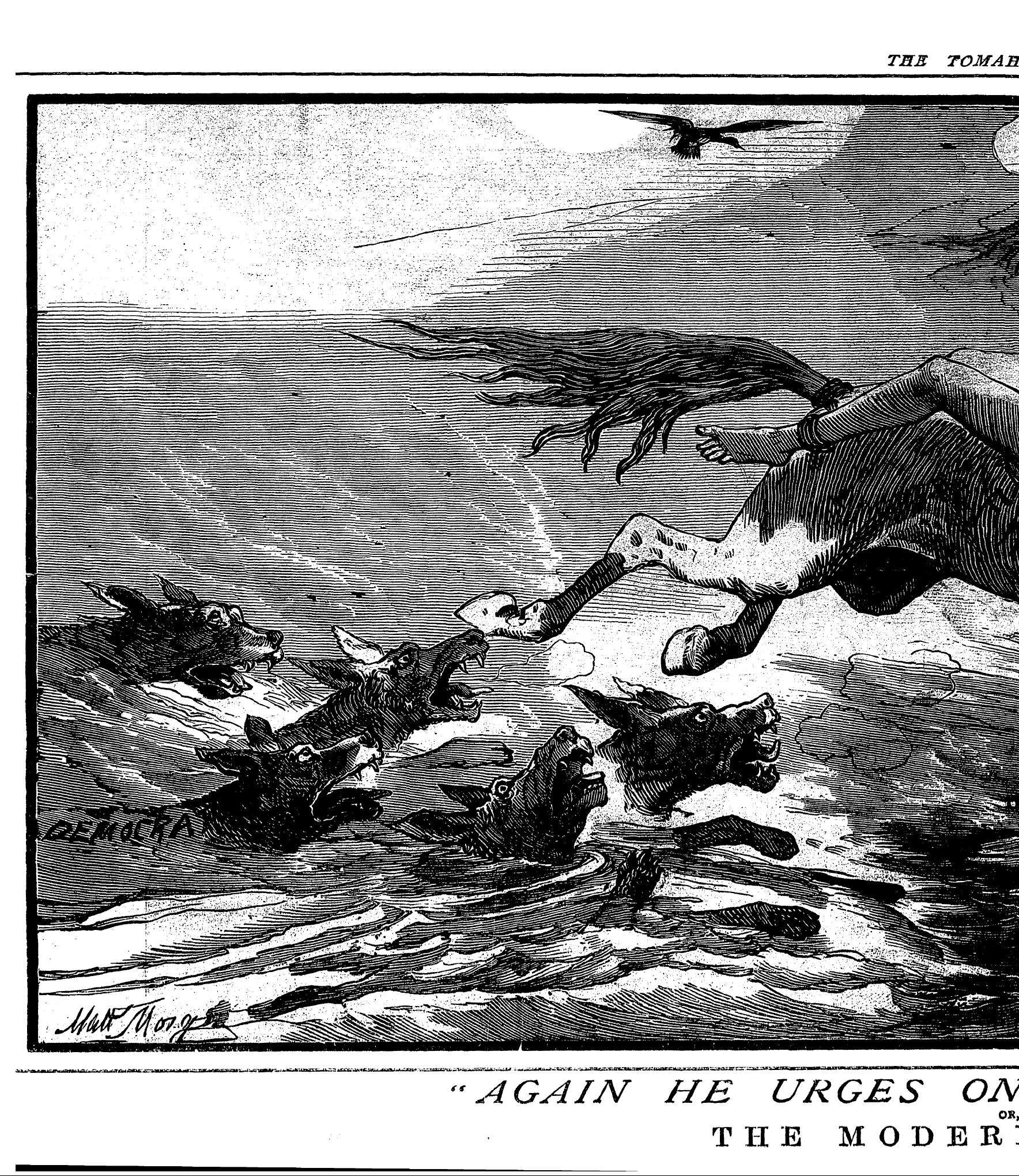 Tomahawk (1867-1870): jS F Y, 1st edition - ,*..^ Rrr ..*~...N~...,,--.R...*.R..*.-«...J~*,.- ., .._ ,....,., ..,.. , ^A&Lt;&Lt; ; A , .. ' ... ,S»U.*Mms*&Gt;K. - -A.Jm.&Gt;.^»A&Gt;-R - Jww- -, »«Nr«Imnrwi»»Y&Gt;»J . -R-.,-^ "Again He Urges On His Pvijld Career!" Or, The Modern Mazepp A.