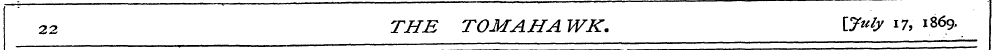 22 THE TOMAHAWK. &"& *7, 1869,