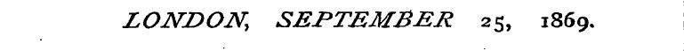 LONDON, SEPTEMBER 25, 1869.