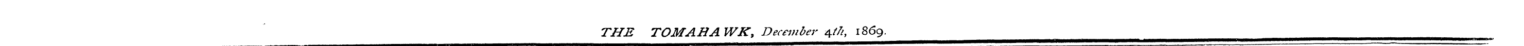 THE TOMAHAWK, December 4///, 1869.