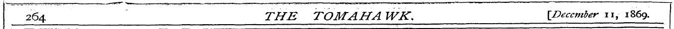 264 ~ THE TOM AH A WK. {December n, 1869...