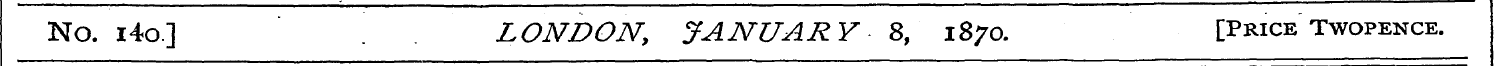 No. i4o] . LONDON, JANUARY 8, 1870. [Pri...