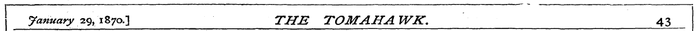 January 29,1870.3 TUB TOM AH A WK. 43