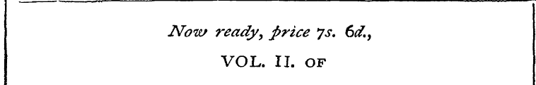 Now ready, price js. dd., VOL. II. of BR...
