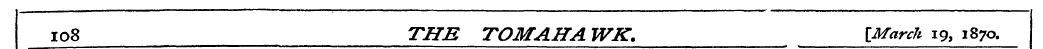 IO8 THE TOMAHA WK. {March 19, 1870.