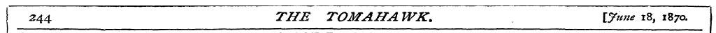 244 THE TOMAHA WK. \June 18, 1870.