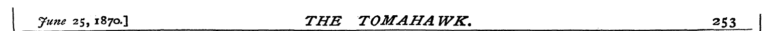 June 25,1870.3 THE TQM AH A WK. 253
