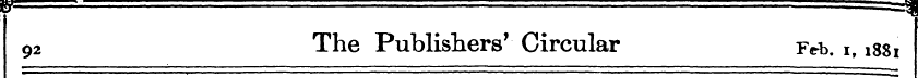 92 The Publishers' Circular Feb. i, 1881