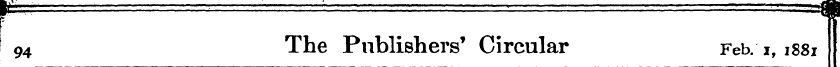 94 The Publishers' Circular Feb. i, 1881