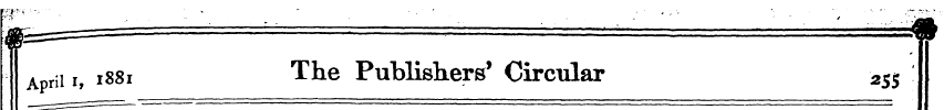 Aprii 1, 1881 The Publishers' Circular 2...