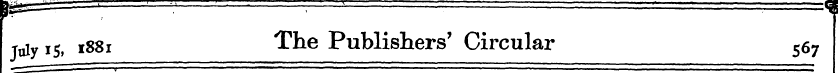 July 15, 1881 The Publishers' Circular 5...