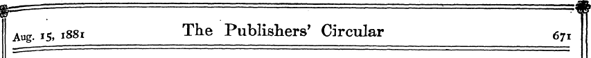 Aug. 15, 1881 The Publishers' Circular 6...