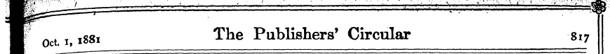 m oct i, 1881 The Publishers' Circular 8...