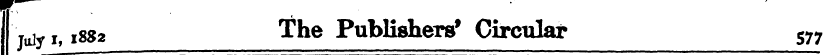 f juiy i, 1882 The Publishers' Circular ...