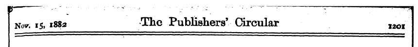 Nov. is, 1882 The Publishers' Circular 1...