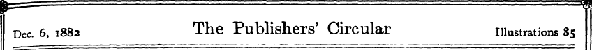 fl )^ =*g Dec. 6, 1882 The Publishers' C...