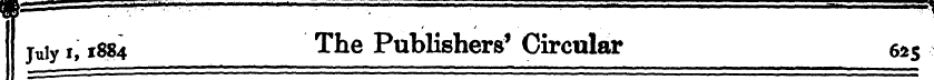 July i, 1884 The Publishers' Circular 6*...