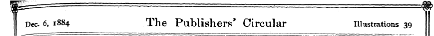 Dec. 6, 1884 The Publishers * Circular i...