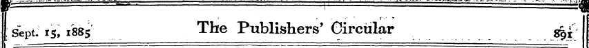 Sept. ts, 1885 The Publishers'Circular "...