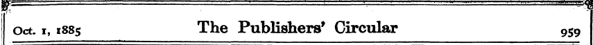 Oct. i, 1885 The Publishers' Circular 95...