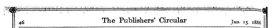 46 The Publishers' Circular jan. I5 l886