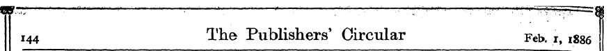 i44 The Publishers' Circular Feb. 1,1886