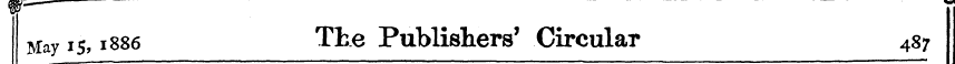 May is, 1886 TLe Publishers' Circular 48...