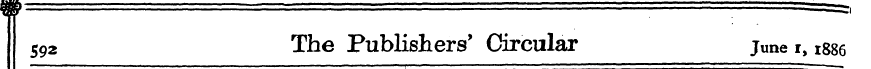 592 The Publishers' Circular june r, 188...