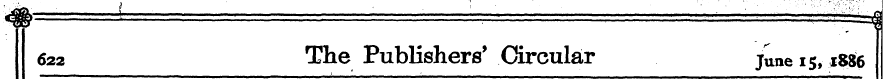 622 The Publishers' Circular June 15,188...