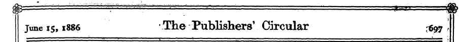 June 15,1886 The Publishers 1 Circular #...