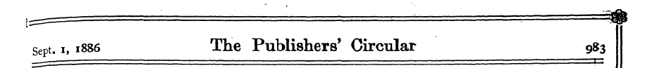 Sept. i, 1886 The Publishers' Circular 9...