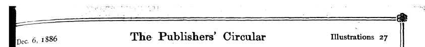 ¦Dec. 6,1886 The Publishers' Circular il...