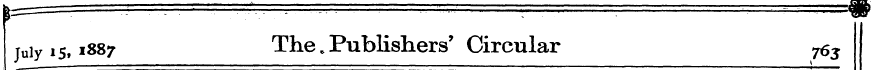 juiy is, 1887 The. Publishers' Circular ...