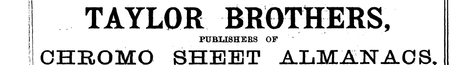 I TAYLOR BROTHERS, PUBLISHERS OF j OHROM...