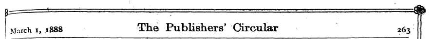 March i, 1888 The Publishers' Circular 2...