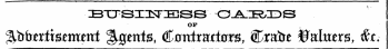 ¦ ' -¦ "" ¦ "• * •*••' 7' ~~~~ . ¦ ¦ 1 - —. . - —.. BTJSIliTBSS OARDS %)ybtxt\stmmt %Qmt&, dLanimtteim OF , Cratoc B%lmx$f $t.