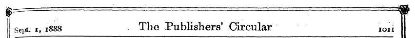 sept, i, 1888 The Publishers' Circular I...