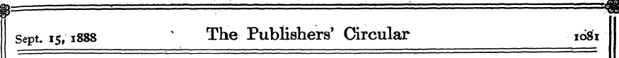 Sept. 15,1888 * The Publishers' Circular...